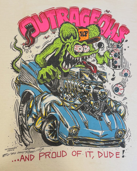 Vintage RAT FINK 「“OUTRAGEOUS! …AND PROUD OF IT, DUDE!” Hot Rod」